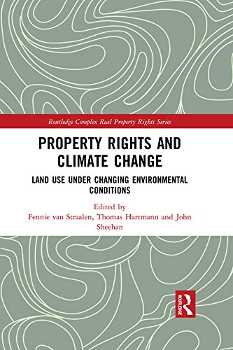 Property Rights and Climate Change: Land use under changing environmental conditions (Routledge Complex Real Property Rights Series)      1st Edition, Kindle Edition