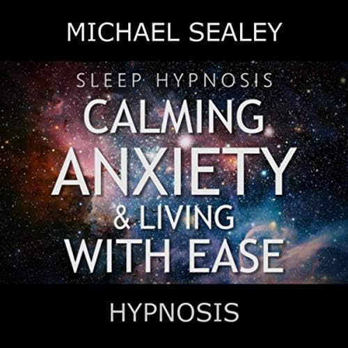 Play Sleep Hypnosis Calming Anxiety & Living with Ease (feat
