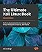 Produktbild The Ultimate Kali Linux Book - Second Edition: Perform advanced penetration testing using Nmap, Metasploit, Aircrack-ng, and Empire