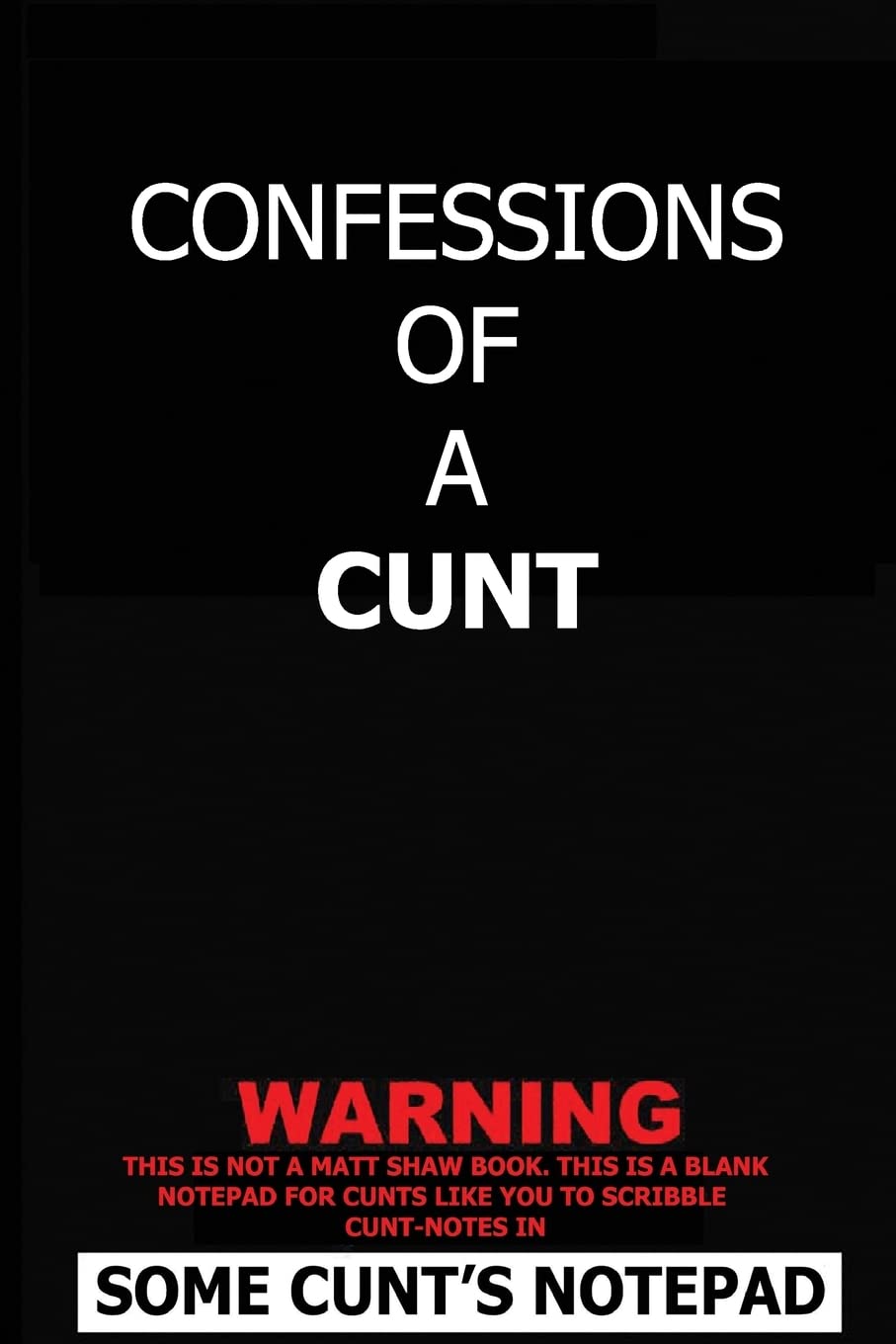 Confessions Of A Cunt