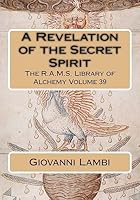 A Revelation of the Secret Spirit 1511988878 Book Cover