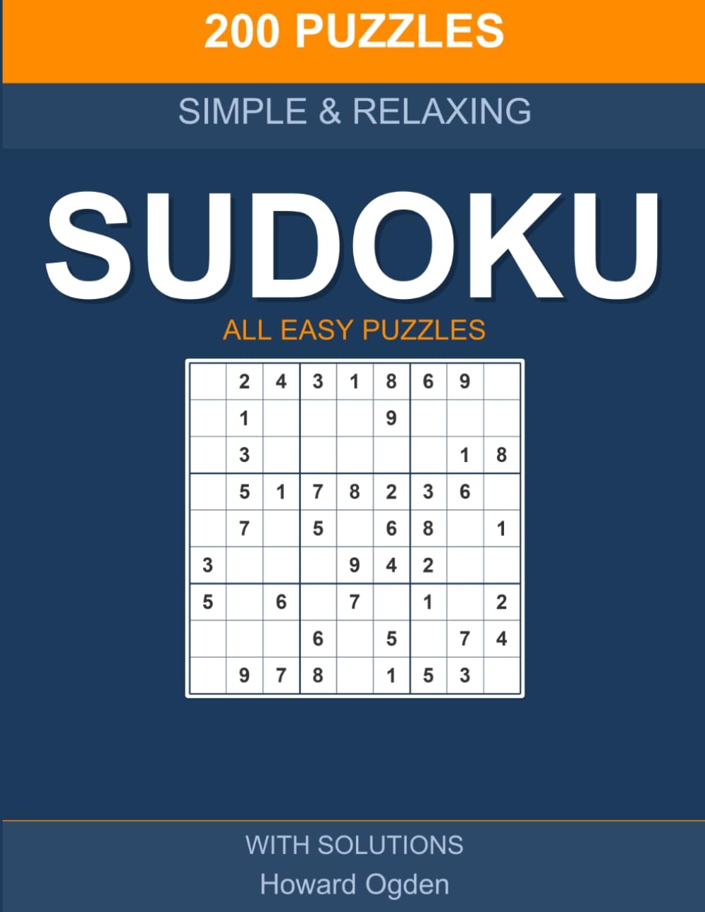 Simple Sudoku: 200 Easy Puzzles for Relaxation & Fun: Stress-Free Puzzles with Solutions • Simple Joy Volume 1