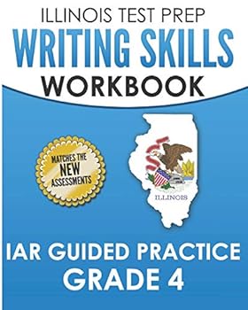 Paperback ILLINOIS TEST PREP Writing Skills Workbook IAR Guided Practice Grade 4: Preparation for the Illinois Assessment of Readiness ELA/Literacy Tests Book