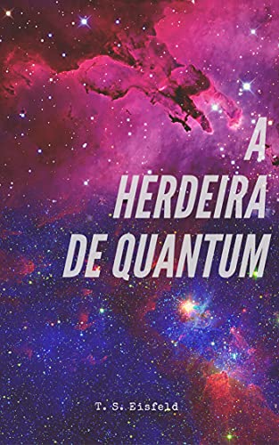 A Herdeira de Quantum