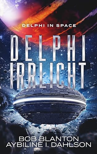 Delphi Irrlicht: Delphi in Space 12 (Delphi in Space - Serie)