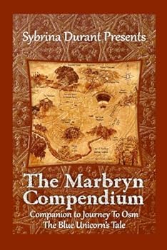 Paperback The MarBryn Compendium - Companion To Journey To Osm The Blue Unicorn's Tale Book