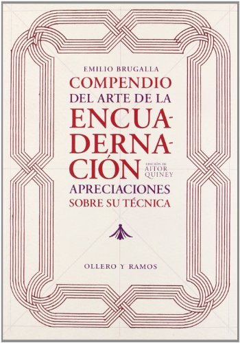 Compendio sobre el arte de la encuadernación: Apreciaciones sobre su técnica (SIN COLECCION)