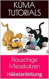 Flauschige Miezekatzen: Häkelanleitung