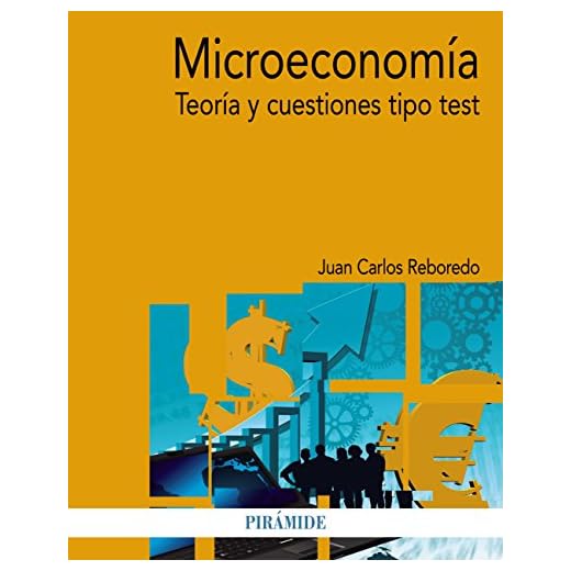 Microeconomía: Teoría y cuestiones tipo test (Economía y Empresa)