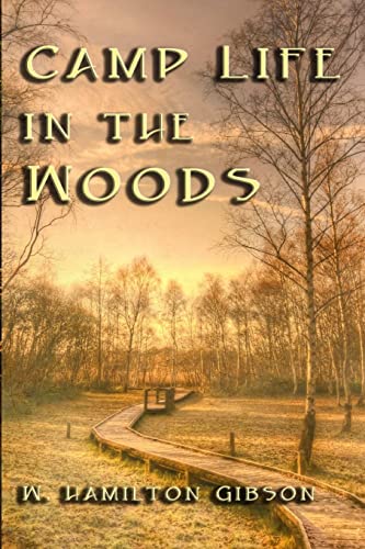 Camp Life in the Woods 1613422601 Book Cover