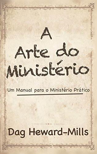 A Arte do Ministério: Um Manual para o Ministério Prático