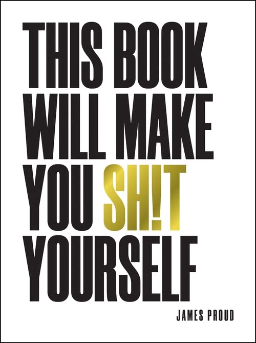 Summersdale This Book Will Make You Sh!t Yourself: Unexplained Events, Shocking Conspiracy Theories and Unbelievable Truths to Scare the Cr*p Out of You