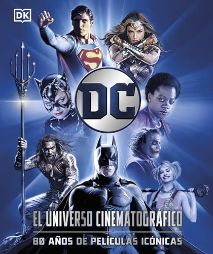 DC El universo cinematográfico: 80 años de películas icónicas (DC Cómics)