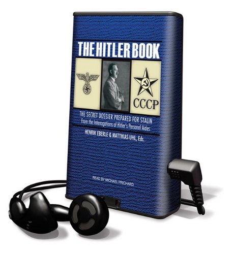 The Hitler Book: The Secret Dossier Prepared for Stalin from the ...