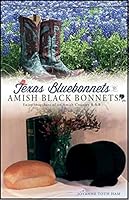 Texas Bluebonnets to Amish Black Bonnets 0989632334 Book Cover