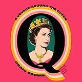 Q: A Voyage around the Queen