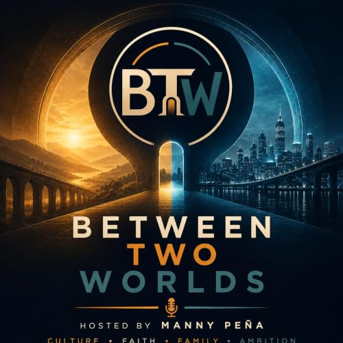 The Between Two Worlds Podcast Titelbild