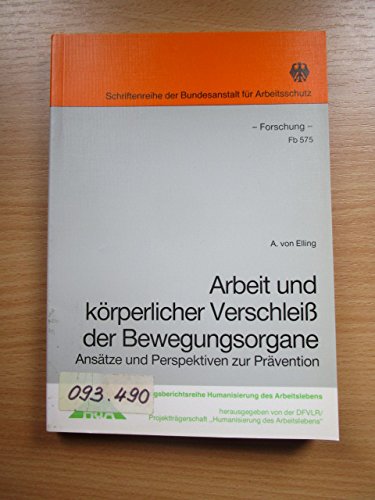 Arbeit und körperlicher Verschleiss der Bewegungsorgane: Ansätze und Perspektiven zur Prävention (Forschung)