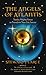 The Angels of Atlantis: Twelve Mighty Forces to Transform Your Life Forever