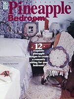 Crochet Pineapple Bedroom, 12 Designs to Create B000PL397U Book Cover