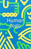 Human Logo: Trademarks & Symbols ^ 0957081642 Book Cover