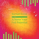 Achieve Your Full Potential, Success Motivation Self Hypnosis Meditation Hypnotherapy CD