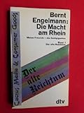  Die Macht am Rhein I. Der alte Reichtum. Meine Freunde, die Geldgiganten.