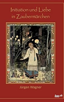 Hardcover Initiation und Liebe in Zaubermärchen [German] Book
