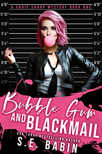 Bubble Gum and Blackmail (A Cadie Sharp Mystery Book 1) (English Edition)