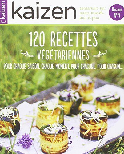 Télécharger Kaizen Hors Serie N 4 : les Recettes Vegetariennes de Fetes PDF