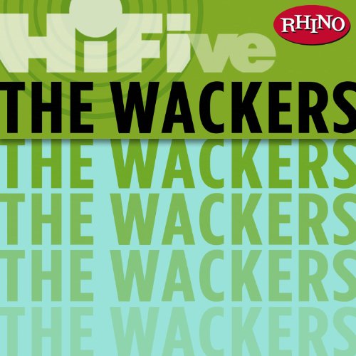 Rhino Hi-Five: The Wackers Rhino Hi-Five: The Wackers