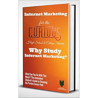 Internet Marketing for the Curious High School & College Students