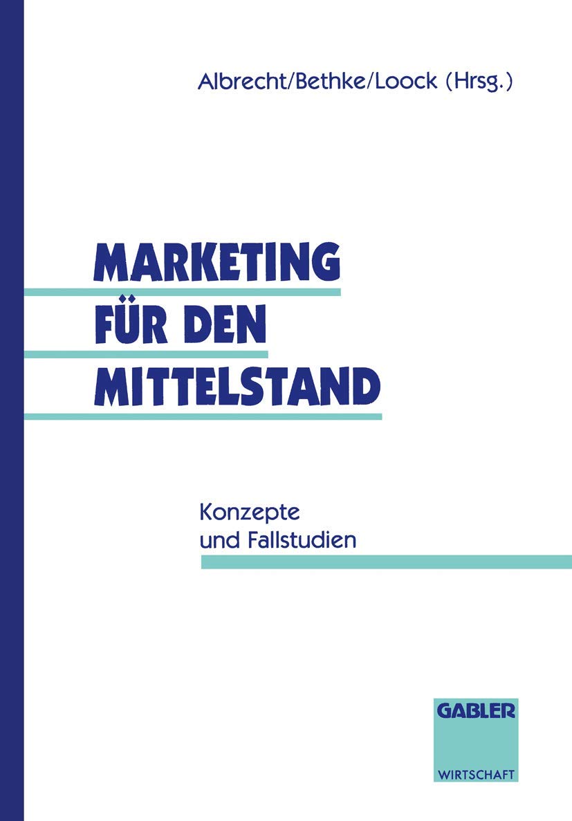 Marketing für den Mittelstand: Konzepte und Fallstudien