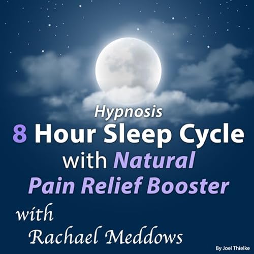 Hypnosis 8 Hour Sleep Cycle, Natural Pain Relief Booster Audiolivro Por Joel Thielke capa