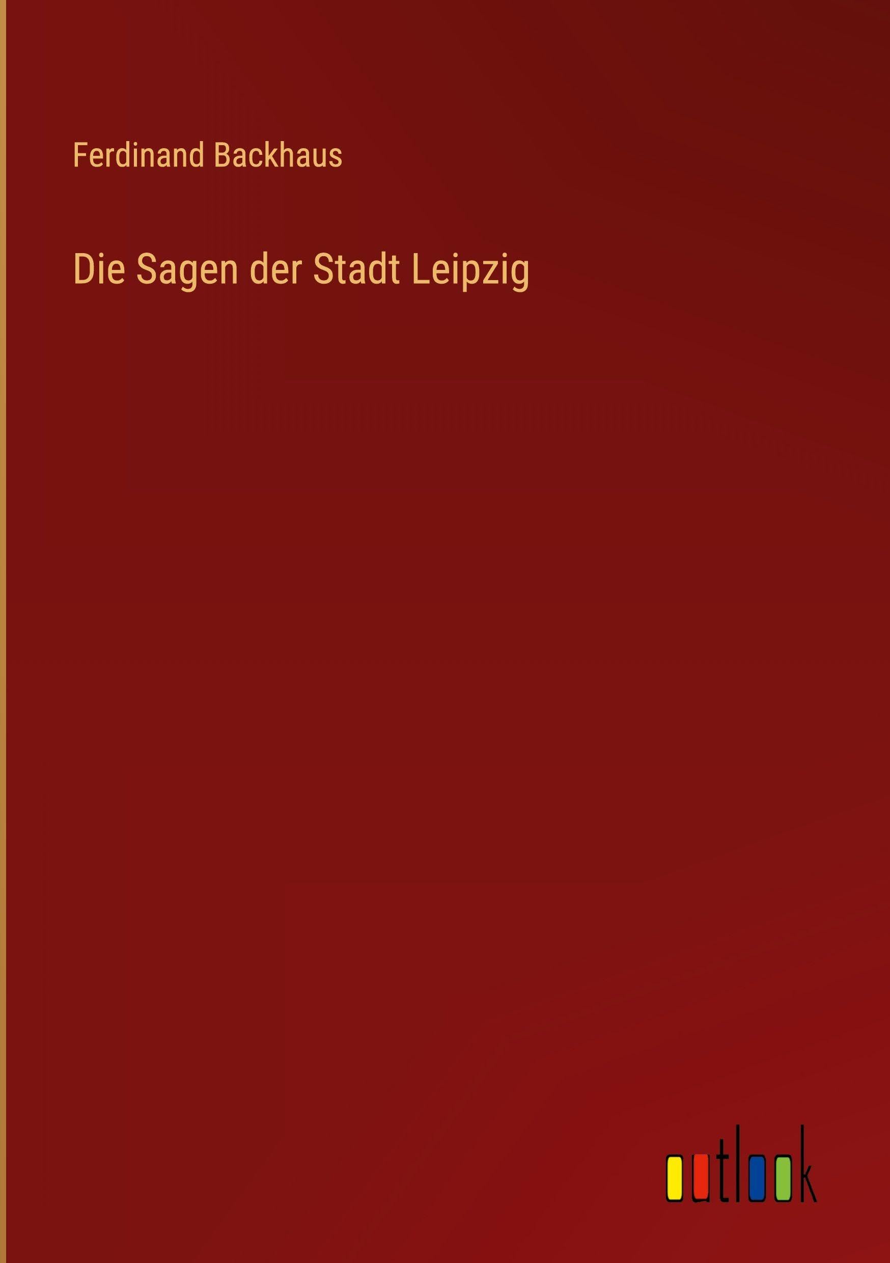 Die Sagen der Stadt Leipzig