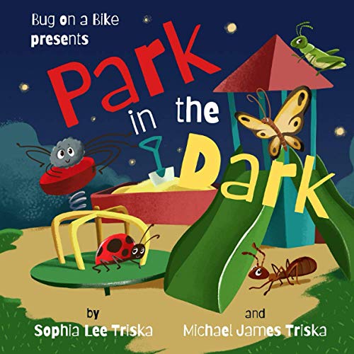 Park in the Dark (Bug on a Bike Presents)