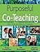 Purposeful Co-Teaching: Real Cases and Effective Strategies