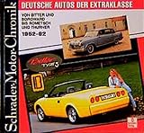 borgward motor hersteller  Schrader Motor-Chronik, Bd.65, Deutsche Autos der Extraklasse 1952-1992: Von Bitter und Borgward bis Rometsch und Thurner 1952-92