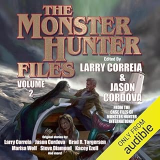 The Monster Hunter Files Vol 2 Audiobook By Larry Correia, Jason Cordova cover art
