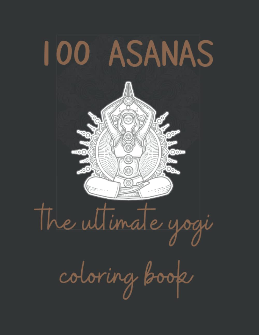 "100 Asanas" Yoga coloring book for learning asanas Yoga poses including names Yoga mandala coloring book for stress relief Yoga activity book for ... book gift for yoga lovers yoga anatomy
