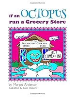 If An Octopus Ran a Grocery Store 1077461534 Book Cover