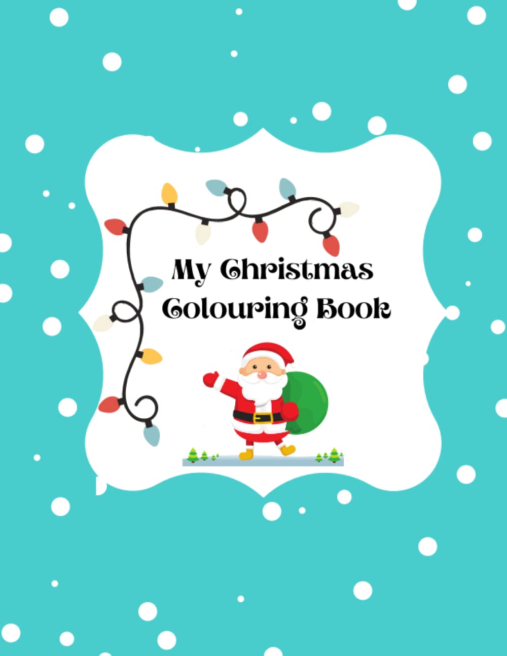 My Christmas Colouring Book