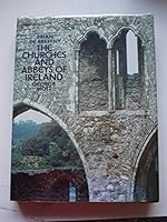 The churches and abbeys of Ireland 0500240965 Book Cover