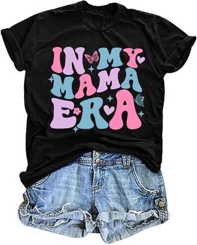 in My Mom Era Shirt Women: Mama T Shirt Mom Life Tops Funny Mama Letter Print Casual Mothers Day Tee Shirts