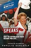 Phyllis Schlafly Speaks, Volume 3: How the Republican Party Became Pro-Life