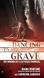 Dancing on Her Grave: The Murder of a Las Vegas Showgirl