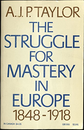 The Struggle for Mastery in Europe, 1848-1918 (... 0195014081 Book Cover