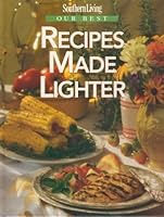 Southern Living Our Best Recipes Made Lighter 084871850X Book Cover