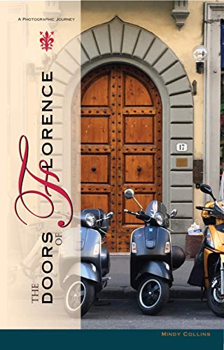 The Doors of Florence: A Photographic Journey