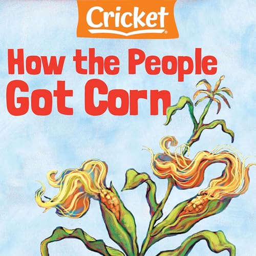How the People Got Corn by Donna Henes episode artwork